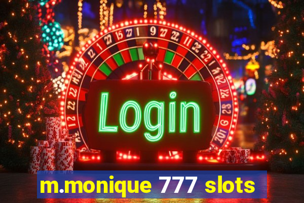 m.monique 777 slots